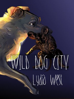 cover image of Wild Dog City (Darkeye Volume 1)